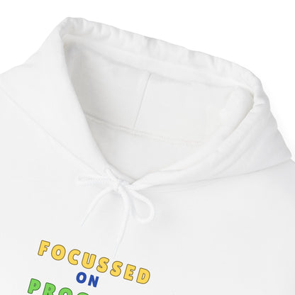 FOCUSSED ON PROGRESS NOT PERFECTION HOODIE