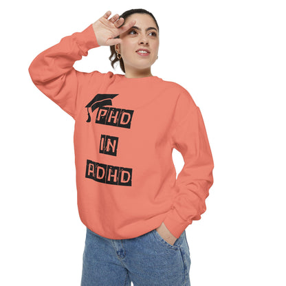 PHD IN ADHD Unisex Sweatshirt - Perfect ADHD Gift for a Friend