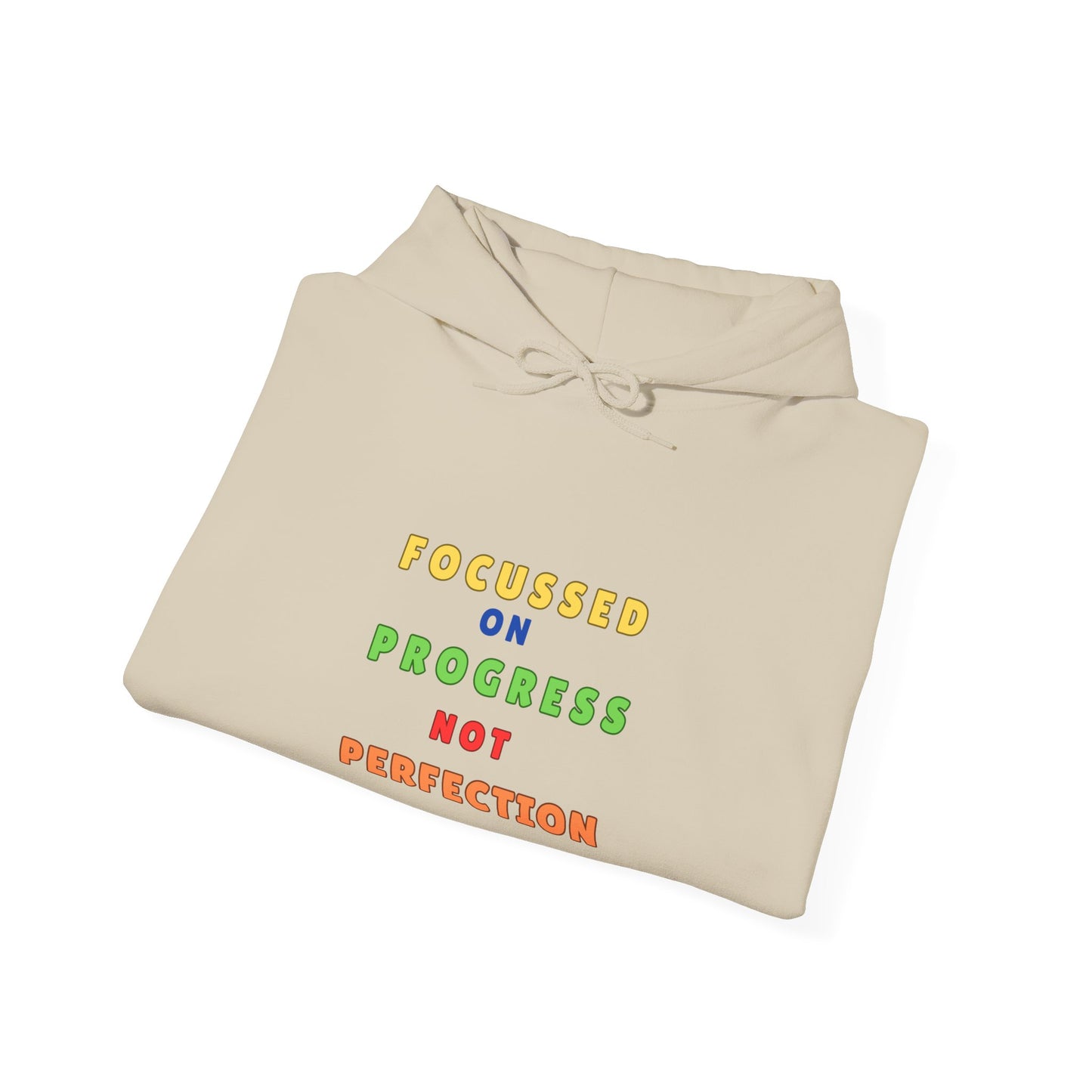 FOCUSSED ON PROGRESS NOT PERFECTION HOODIE