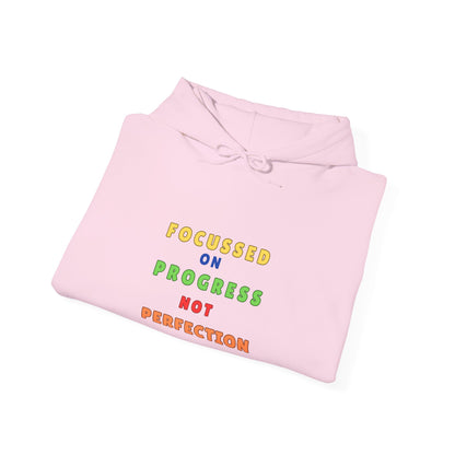 FOCUSSED ON PROGRESS NOT PERFECTION HOODIE